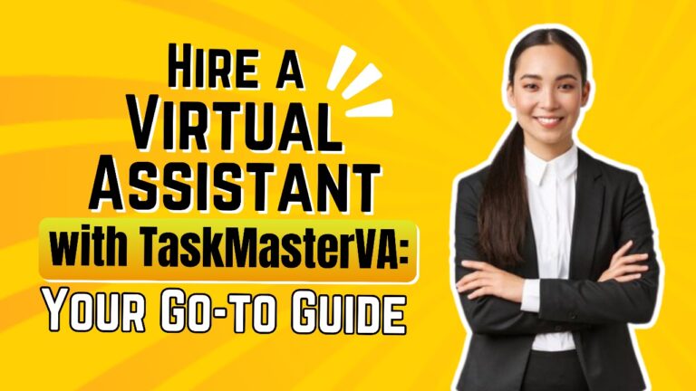 Hire a Virtual Assistant with TaskMasterVA: Your Go-to Guide